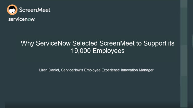 ServiceNow ITSM and ScreenMeet - IT Help Desk Digitally Transformed with ScreenMeet